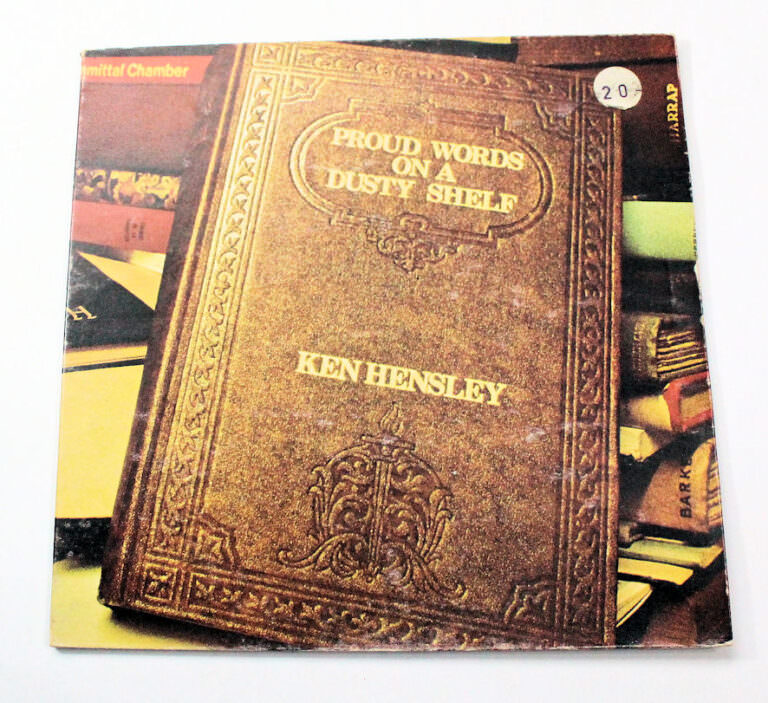 KEN HENSLEY Proud words on a dusty shelf (Uriah Heep`s Keyboard / Vocal)  – Printed in England *Kapak 7 – Plak 7 *SATILDI - OUT OF STOCK