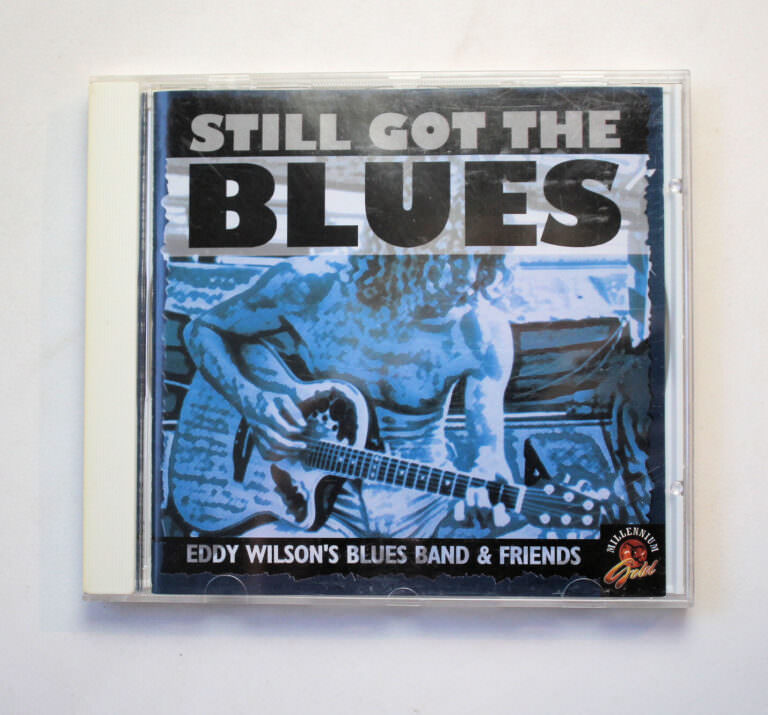 EDDIE WILSON BLUES BAND Still got the blues*SATILDI - OUT OF STOCK