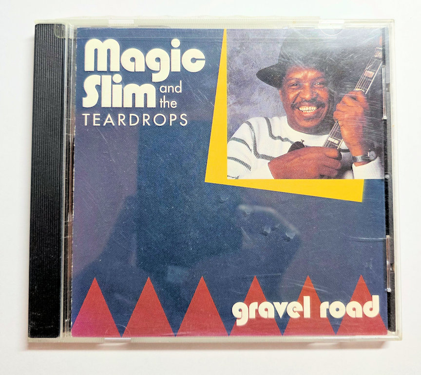 MAGIC SLIM and the Teardrops Gravel Road Blues CD