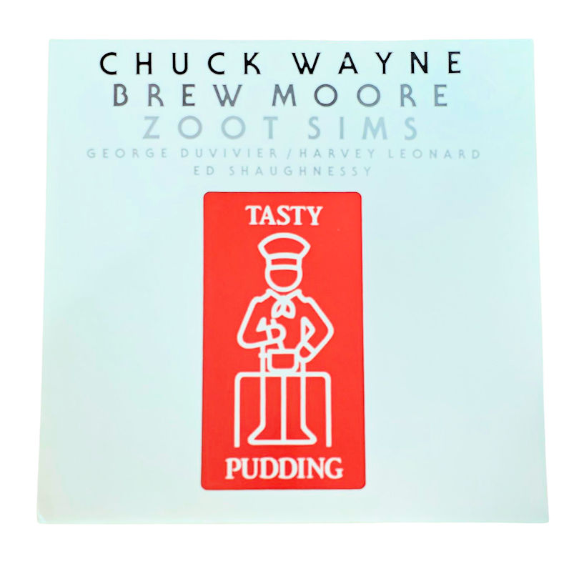 CHUCK WAYNE - BREW MOORE - ZOOT SIMS Taty pudding *Made in Germany Plak 8 / Kapak 8