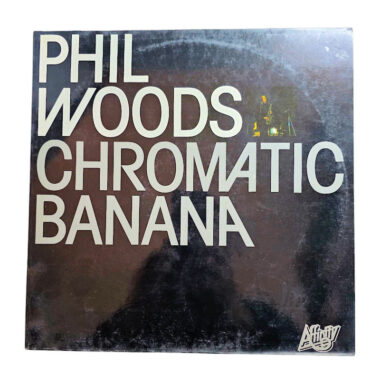 PHIL WOODS Chromatic Banana – Printed in U.K. 1970 Plak 8 / Kapak 8