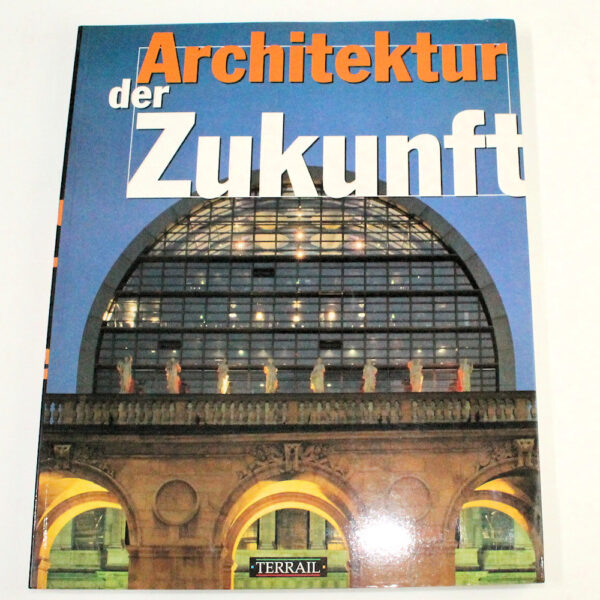 Architektur der Zukunt Gelecegin Mimarisi (c) 1995 Finest SA (in Deutsch) SATILDI - STOKTA YOK