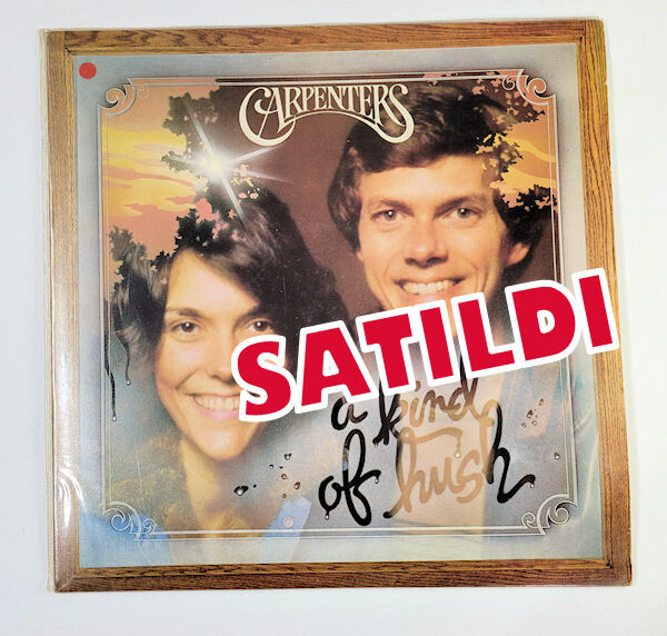 CARPENTERS a kind of hush *Printed in ITALY Kapak 9 / Plak 8