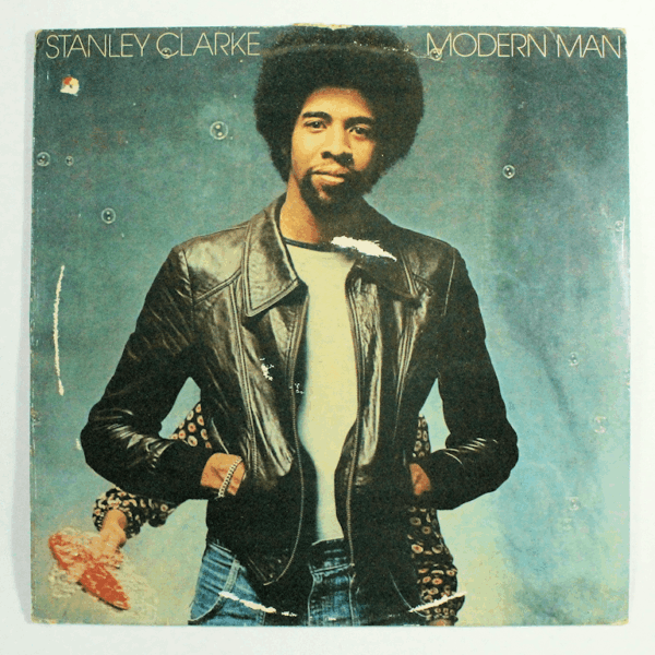 STANLEY CLARKE Modern Man CBS Records Printed in Holland Plak 7 / Kapak 6 *SATILDI - OUT OF STOCK