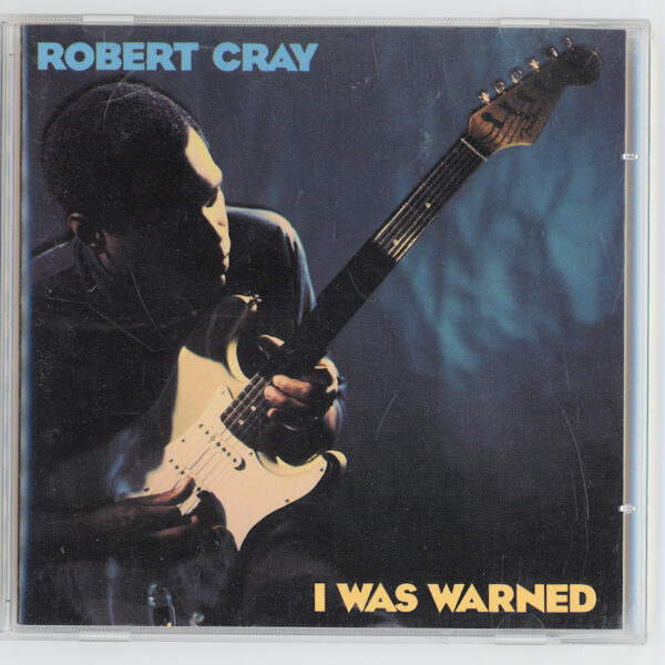ROBERT CRAY I was warned BLUES CD *SATILDI - OUT OF STOCK SATILDI - OUT OF STOCK SATILDI - OUT OF STOCK
