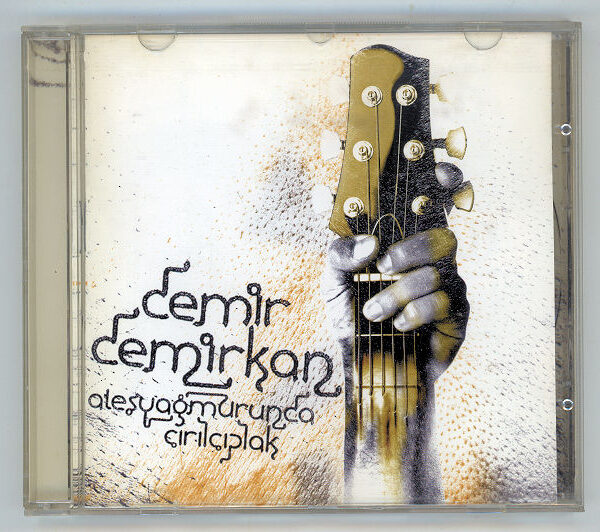 DEMIR DEMIRKAN ates yagmurda çirilçiplak (CD ve Kapak iyi durumda)
