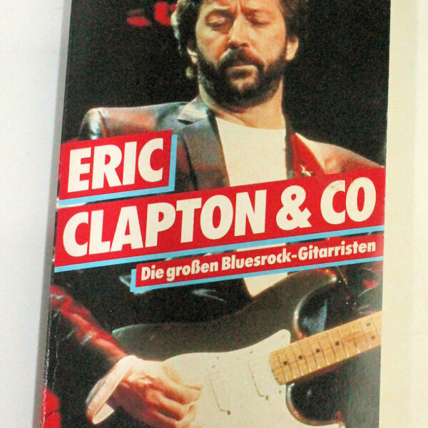 ERIC CLAPTON & Co Oliver Hütenrauch in Deutsch Handbuch 1990