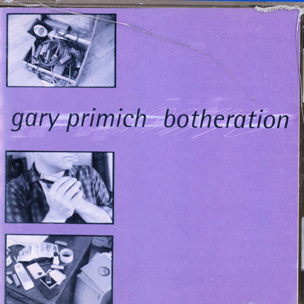 GARY PRIMICH botheration Blues CD *kapakta çatlak var *SATILDI - OUT OF STOCK