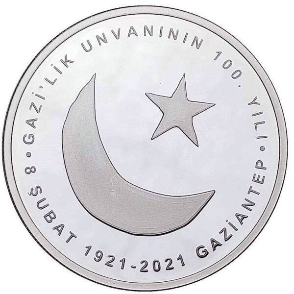 2021 YILI GAZİANTEP GAZİLİK ÜNVANININ 100. YILI DARPHANE HATIRA GÜMÜŞ Sertifikali