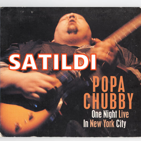POPA CHUBBY Double CD Live SATILDI – OUT OF STOCK SATILDI – OUT OF STOCK SATILDI – OUT OF STOCK
