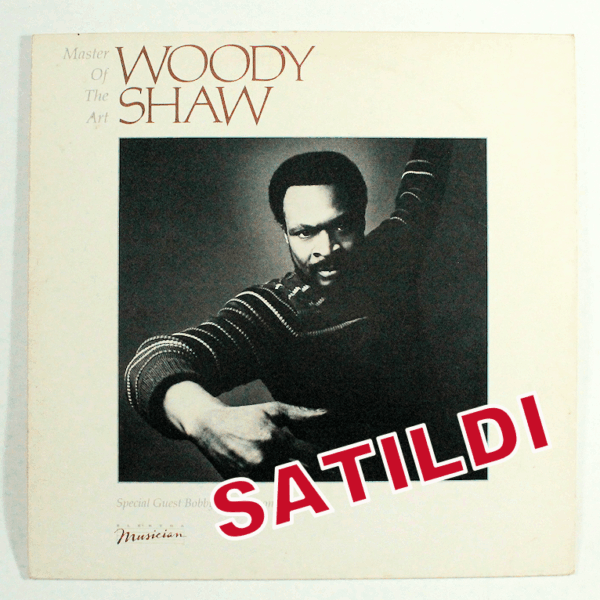 WOODY SHAW Master of the Art WB Records Printed in Germany Plak 8 / Kapak 7