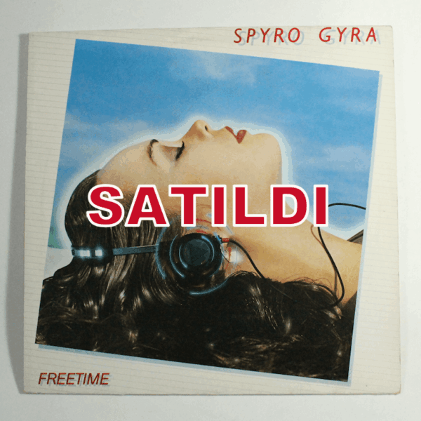 SPYRO GYRA Freetime MCA Records Printed in Germany Plak 7 / Kapak 7