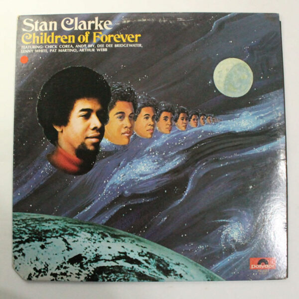 STANLEY CLARKE Childern of Forever Printed in Germany Plak 7 / Kapak 7