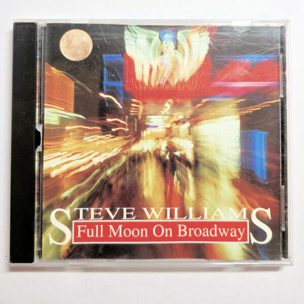STEVE WILLIAMS Full moon on Broadway *Blues CD