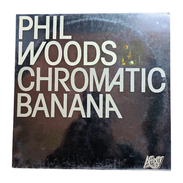 PHIL WOODS Chromatic Banana – Printed in U.K. 1970 Plak 8 / Kapak 8