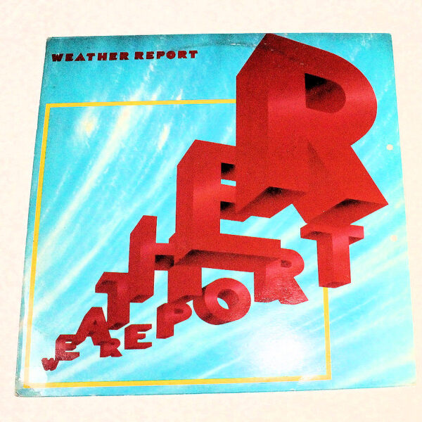 WEATHER REPORT – Printed in Holland Plak 7 / Kapak 8 SATILDI - OUT OF STOCK SATILDI - OUT OF STOCK SATILDI - OUT OF STOCK