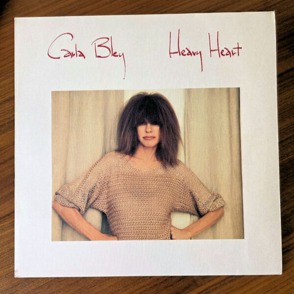 CARLA BLEY heavy heart *Made in Germany Plak 8,5/ Kapak 8,5