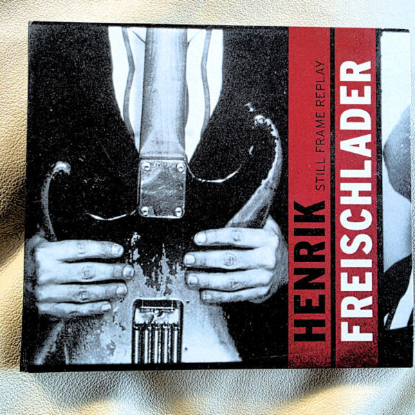 HENDRIK FREISCHALDER still frame replay *Printed in Germany Blues CD ex/vg
