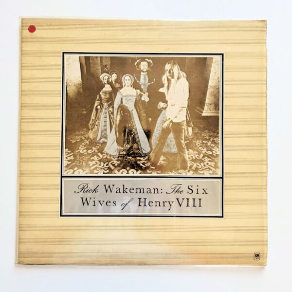 RICK WAKEMANN the six wives of Henry VIII *Printed in Germany 7,5/Kapak 8