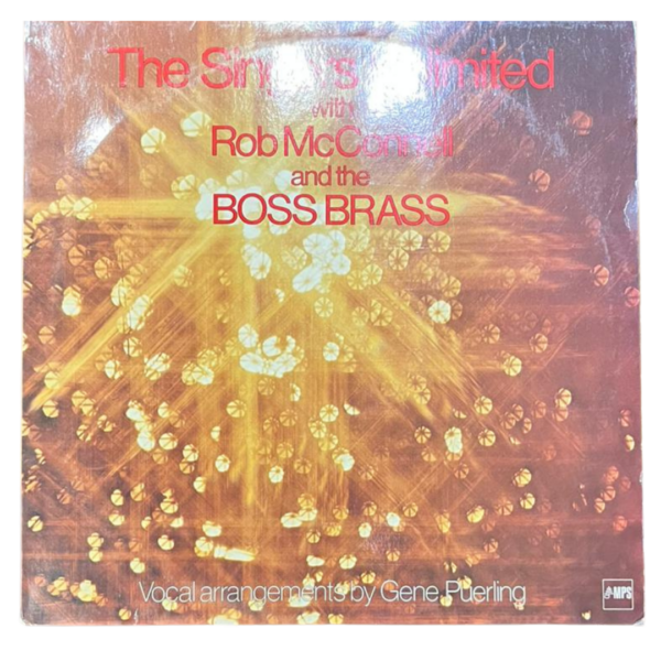 THE SINGERS UNLIMITED with ROB McCONNELL and the BOSS BRASS – LP | MPS Records Baskı | Vocal Jazz, Big Band | Plak 8 / Kapak 7