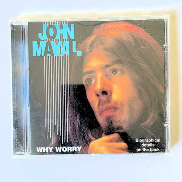 JOHN MAYALL Why worry  CD (VG condition)